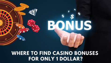 1 dollar casino bonus